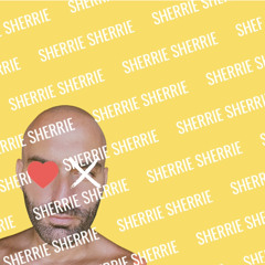 SHERRIE SHERRIE