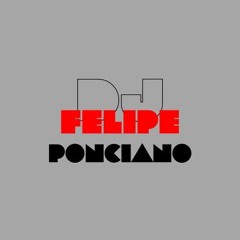 Dj Felipe Ponciano