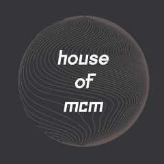 HOUSE OF MCM