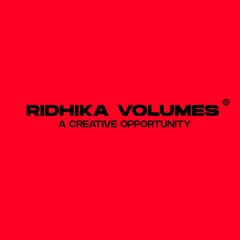 Ridhika Volumes