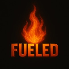 FUELED