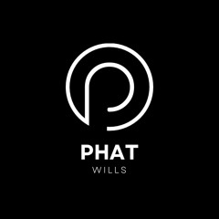 Phat WIlls