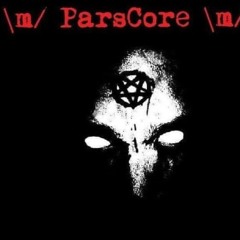 \m/ ParsCore \m/