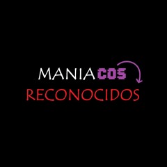 Maniacos Reconocidos