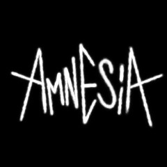 AmnesiA