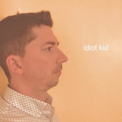 idiot kid