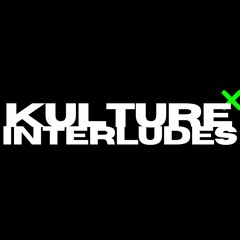 KULTURE INTERLUDES
