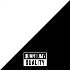 Quantum? Duality
