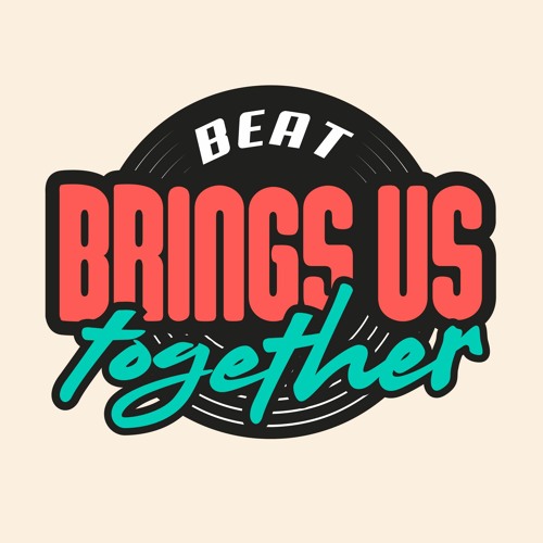 Beat Brings Us Together Podcast’s avatar