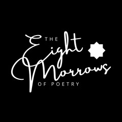 The Eight Morrows of Poetry