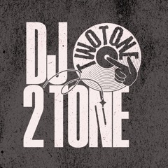 DJ 2TONE
