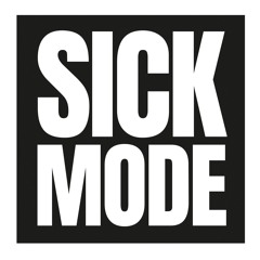 SICK MODE