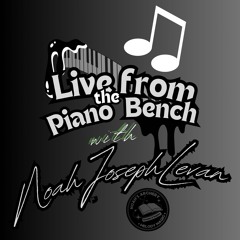 Live from the Piano Bench with Noah Levan