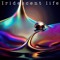 Iridescent life