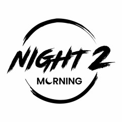 Night2Morning