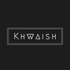 KHWAISH