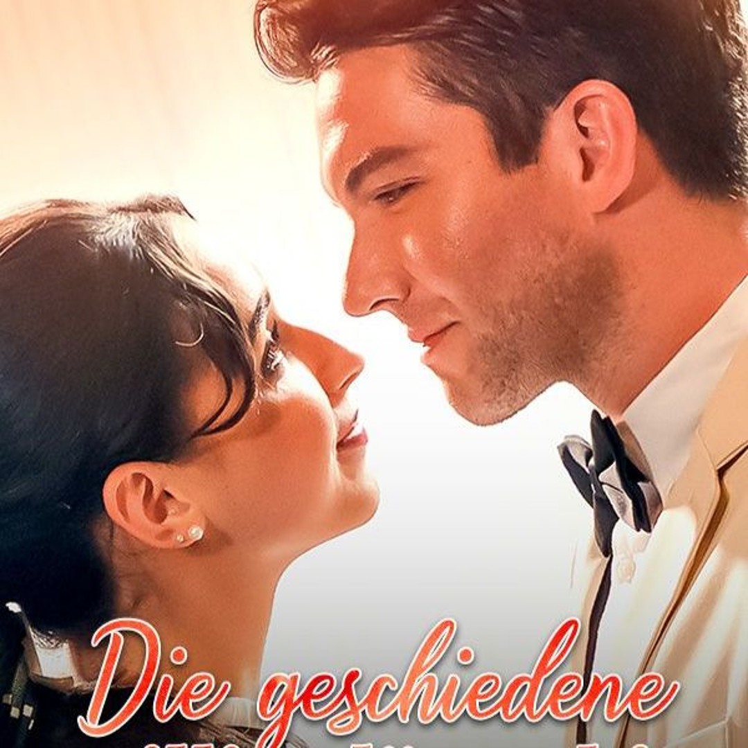 Stream Die geschiedene Milliardärserbin , Letzte Folge x739k by Caroline Alexs Listen online