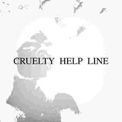 CRUELTY HELP LINE