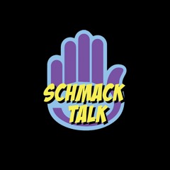 Schmack Talk