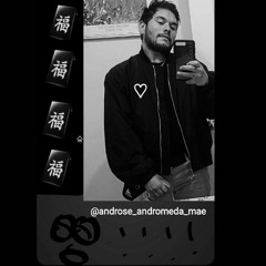 [MÆ] ANDROSE ANDROMEDA