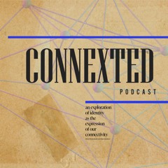 Connexted Podcast