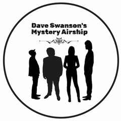 Dave Swanson's Mystery Airship