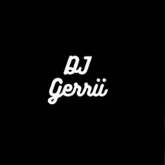 DJ Gerrii