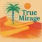 True Mirage