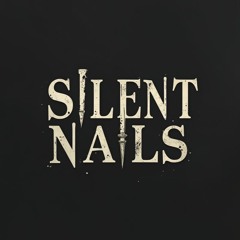 Silent Nails