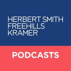 Herbert Smith Freehills Kramer Podcasts