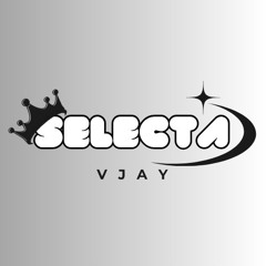 Selecta Vjay™