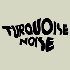 Turquoise Noise