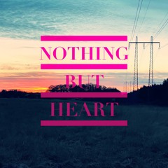 Nothing But Heart