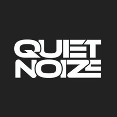 Quiet Noize