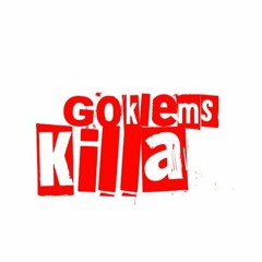 GOKLEMS KILLA