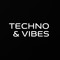 Techno & Vibes