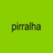 pirralha
