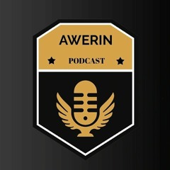 Awerin Podcast