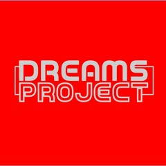 DREAMS PROJECT