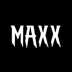 MAXX