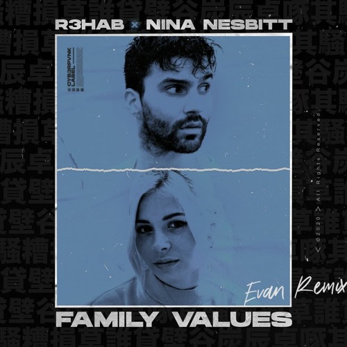 R3HAB & Nina Nesbitt - Family Values(Evan Remix)