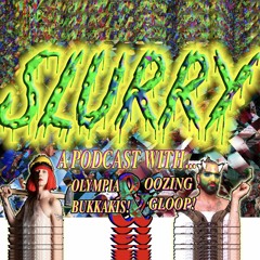 Slurry Episode 5