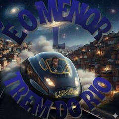 MENOR L TREM 01🐦‍⬛