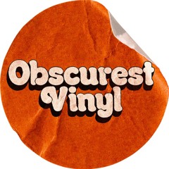 Obscurest Vinyl