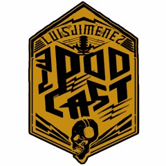 Luis Jimenez Podcast