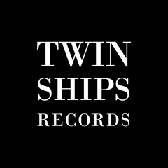 TWIN SHIPS RECORDS