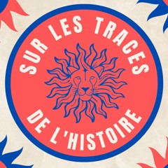Sur les traces de l'Histoire