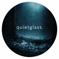 Quietglass