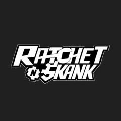 Ratchet N' Skank