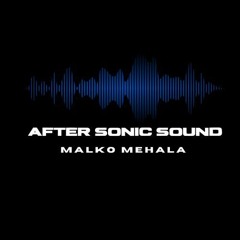 AfterSonicSound by Malko Mehala